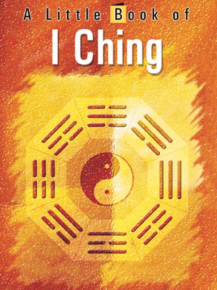 A Little Book Of I Ching