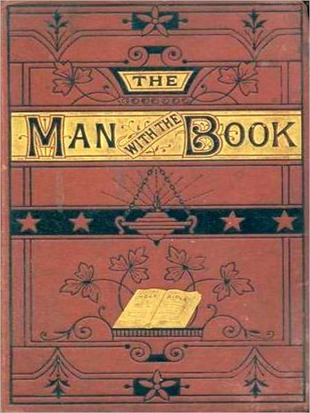 The Man with the Book; Or, the Bible among the People, Tenth Edition [Illustrated]