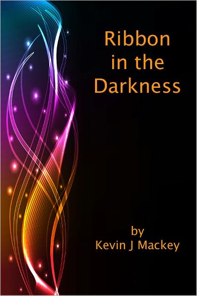 Ribbon in the Darkness