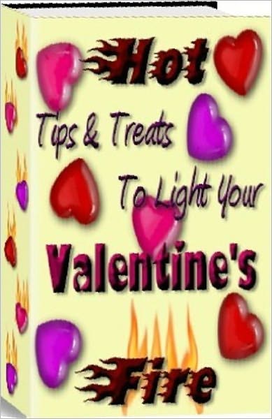 eBook about Hot Tips and Treats to light your valentine's fire - know how to spice it up nookbook!