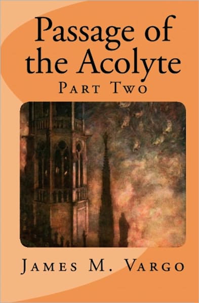 Passage of the Acolyte (Book Two of the Outcast Alliance Series)