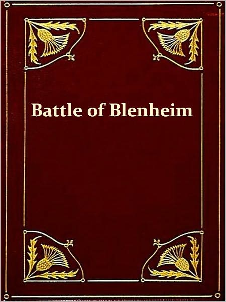 The Battle of Blenheim [Illustrated]