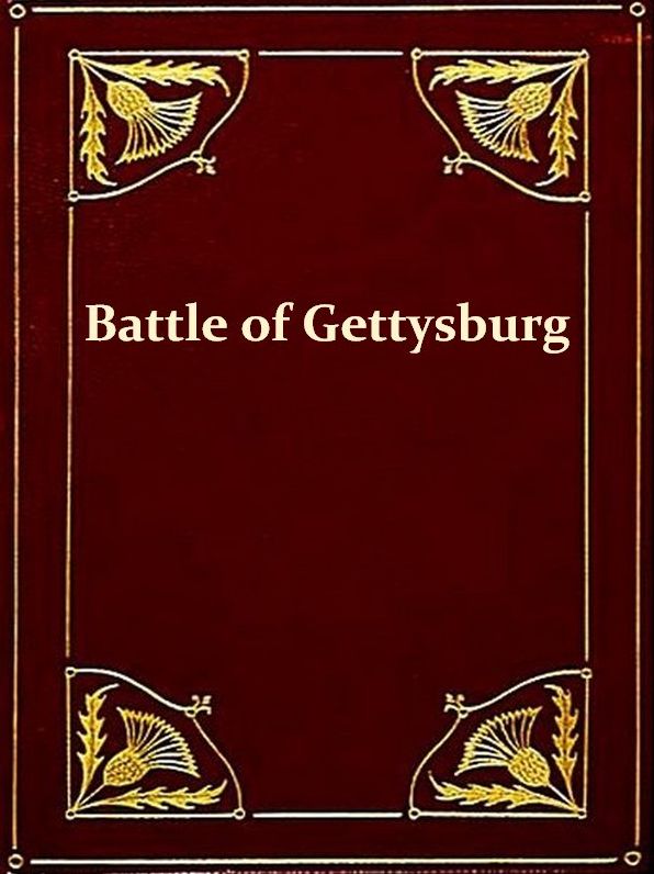 The Battle of Gettysburg [Illustrated]