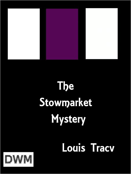The Stowmarket Mystery Or A Legacy of Hate