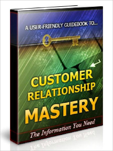 Customer Relationship Mastery