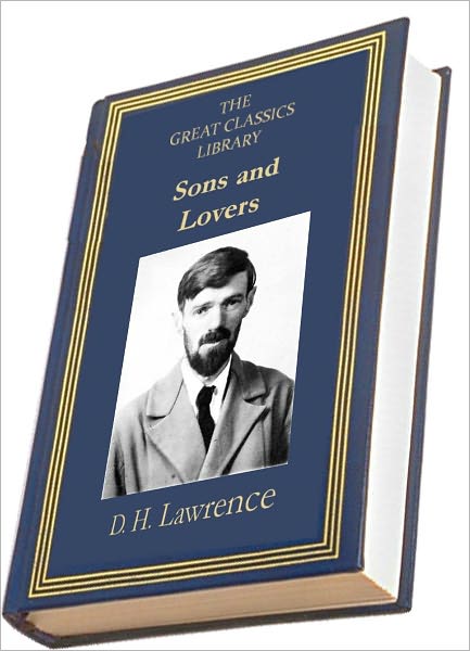 Sons and Lovers (THE GREAT CLASSICS LIBRARY)