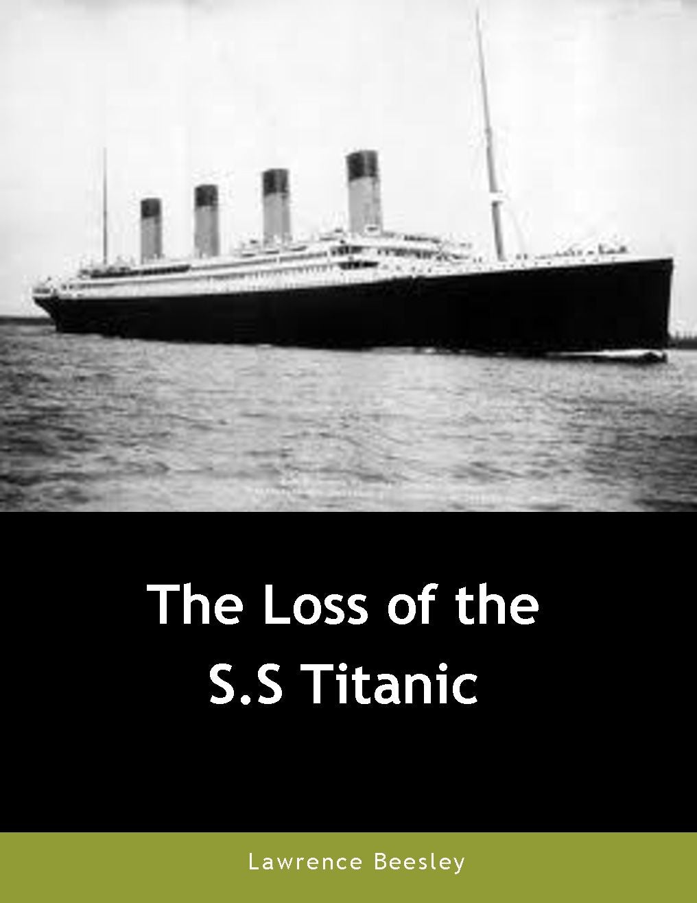 The Loss of the S.S. Titanic