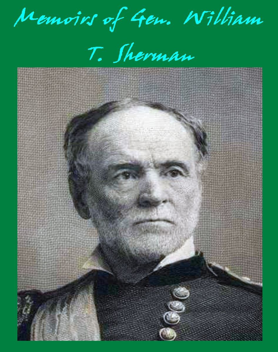 Memoirs of General W.T. Sherman (Complete & Illustrated with active TOC )