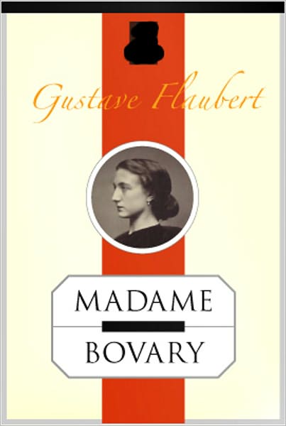 Madame Bovary: A Fiction/Literature Classic By Gustave Flaubert!
