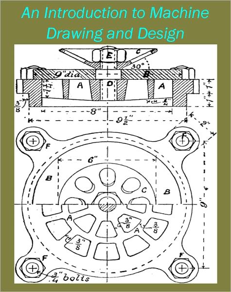 An Introduction to Machine Drawing and Design by David Allan Low [Illustrated]