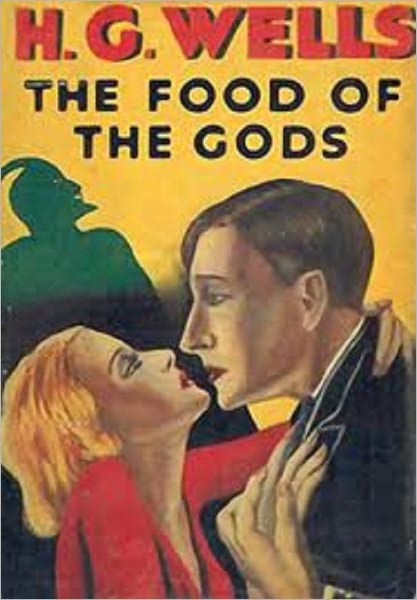 The Food of the Gods and How It Came to Earth