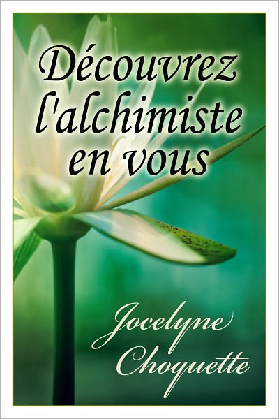 D&eacute;couvrez L'Alchimiste en Vous