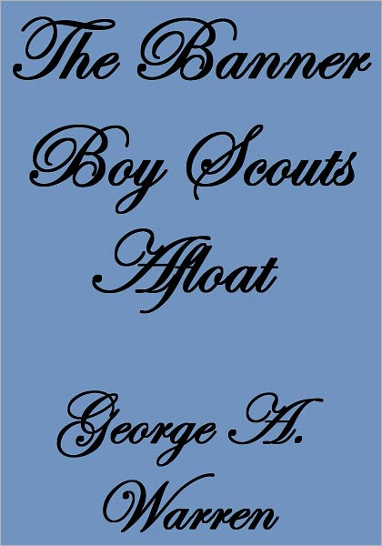 The Banner Boy Scouts Afloat