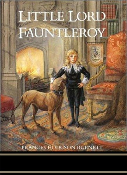 Little Lord Fauntleroy by Frances Hodgson Burnett (Full Version)