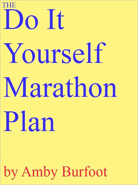 The Do-It-Yourself Marathon Plan