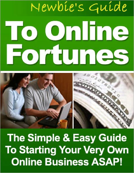 Newbie’s Guide To Online Fortunes