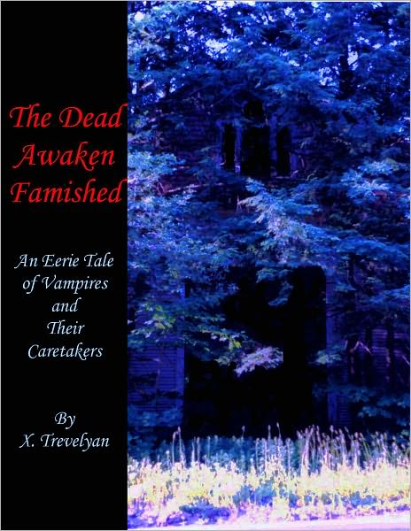 The Dead Awaken Famished