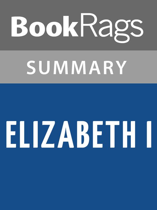 Elizabeth I by Anne Somerset l Summary & Study Guide
