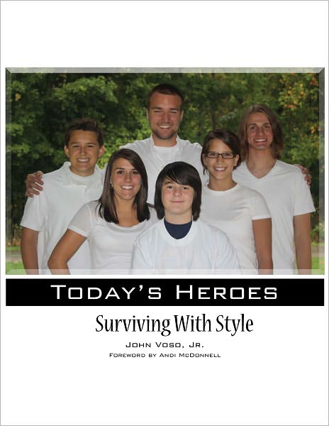 Today's Heroes Surviving With Style