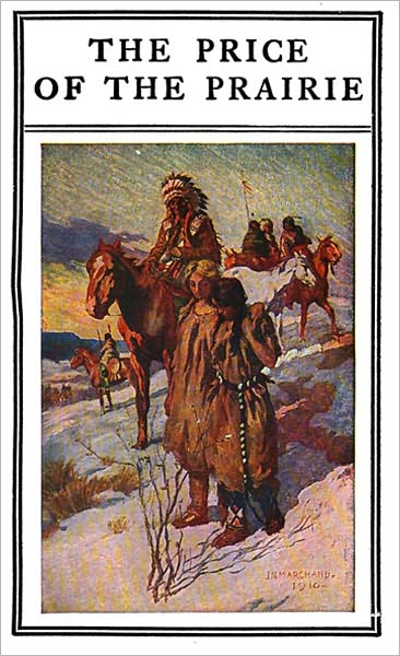 The Price of the Prairie: A Story of Kansas! A Romance Classic By Margaret Hill McCarter!