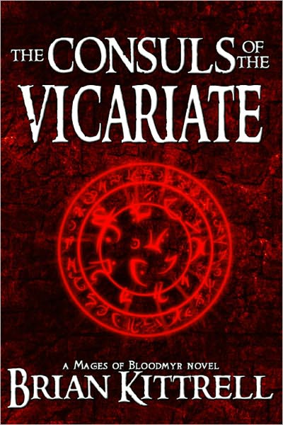 The Consuls of the Vicariate: A Mages of Bloodmyr Novel: Book #2 (Epic Fantasy)