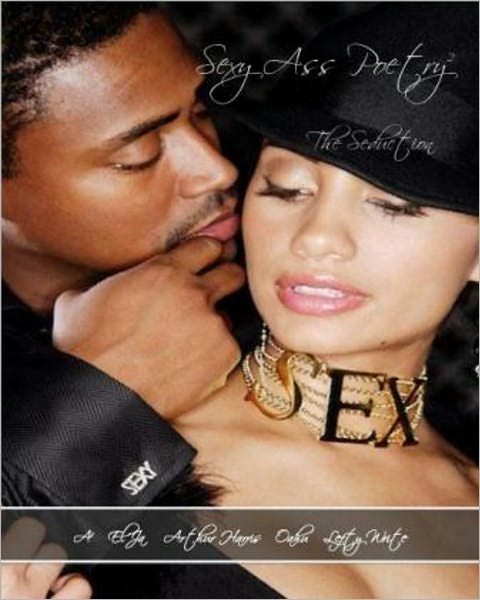 Sexy Ass Poetry 2: The Seduction