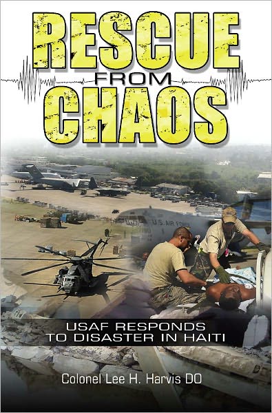 Rescue From Chaos: USAF Responds to Disaster in Haiti