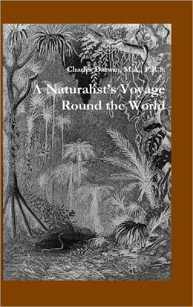 A Naturalist’s Voyage Round the World
