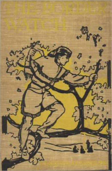 The Border Watch: A Story of the Great Chief's Last Stand! A Western Classic By Joseph A. Altsheler!