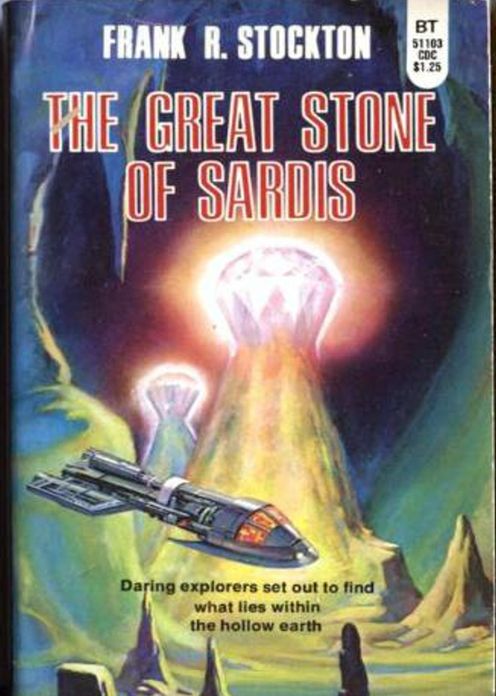 The Great Stone of Sardis: An Adventure/Science Fiction Classic By Frank R. Stockton!