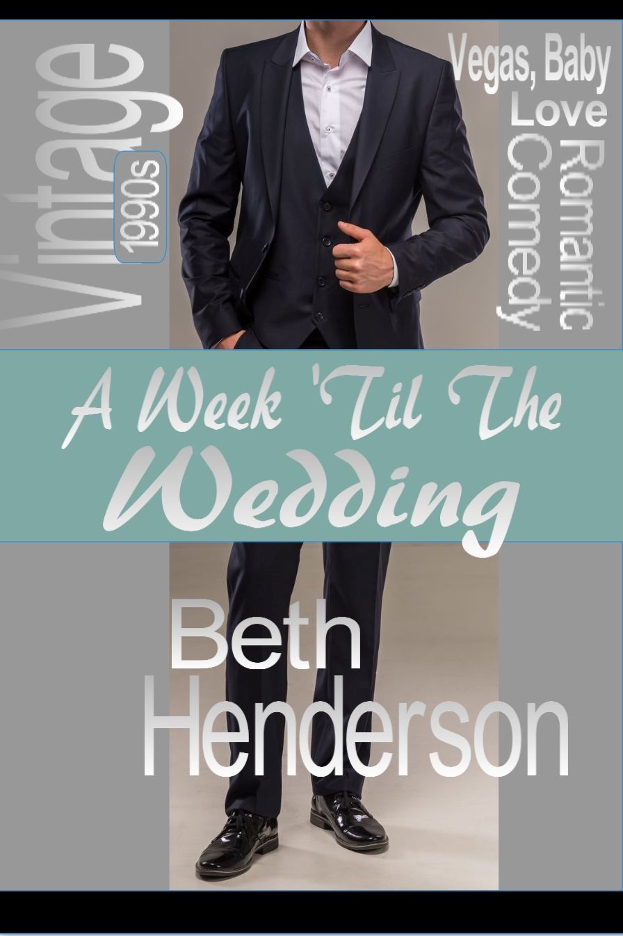 A WEEK 'TIL THE WEDDING