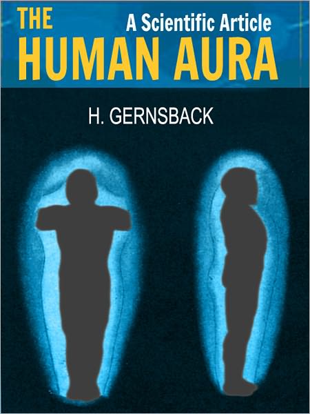 The Human Aura: A Scientific Article (llustrated)