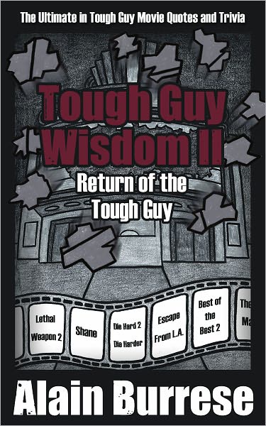Tough Guy Wisdom II: Return of the Tough Guy