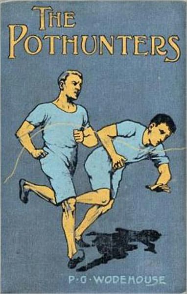 The Pothunters: A Humor, Fiction/Literature Classic By P. G. Wodehouse!