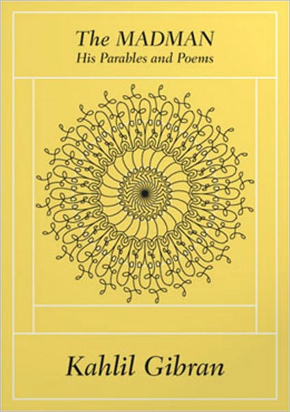 The Madman: His Parables and Poems! A Poetry Classic By Kahlil Gibran! AAA+++