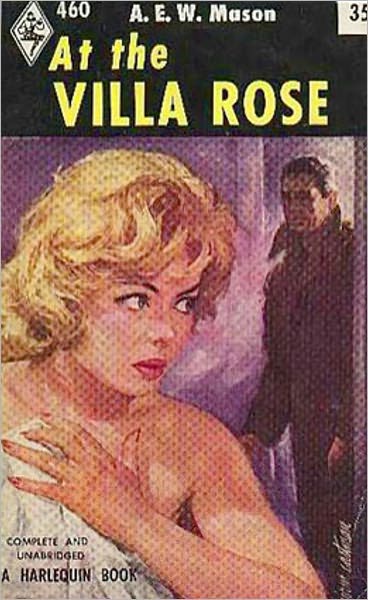 At The Villa Rose: A Mystery/Detective, Pulp Classic By A.E.W. Mason!