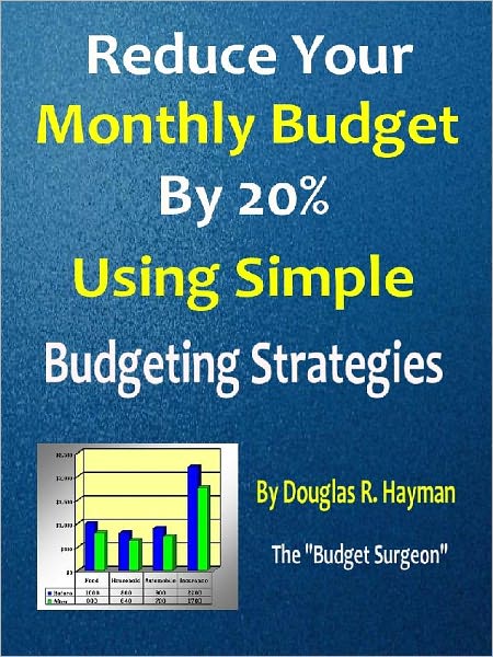Reduce Your Monthly Budget By 20% Using Simple Budgeting Strategies