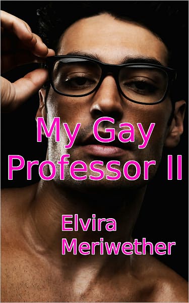 My Gay Professor II: A Lesson In Humiliation