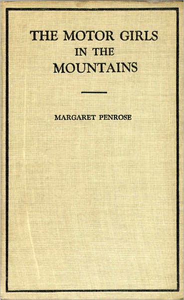 The Motor Girls in the Mountains or The Gypsy Girl’s Secret