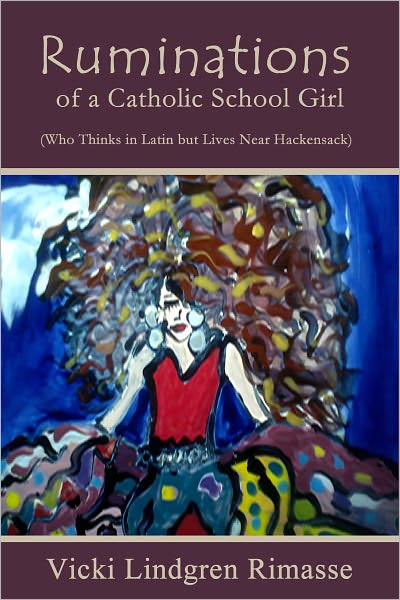 Ruminations of a Catholic School Girl