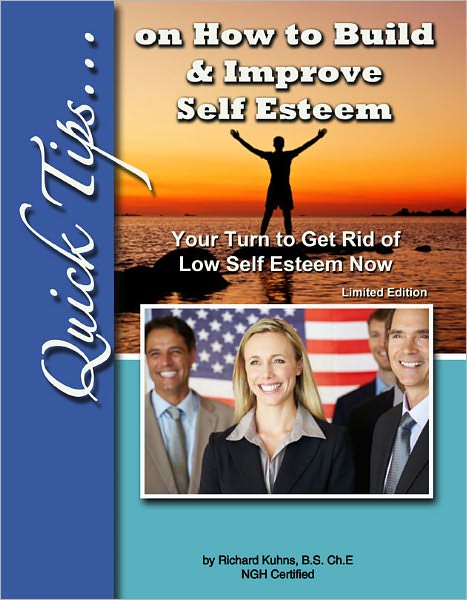 Quick Tips on How to Build & Improve Self Esteem Limited Discount Edition Your Turn to Get Rid of Low Self Esteem Now