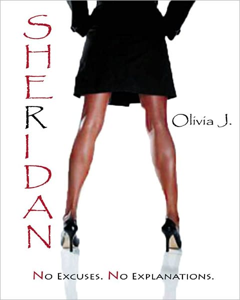 SHERIDAN No Excuses. No Explanations
