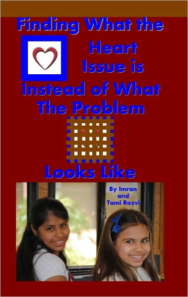 Finding What the Heart Issue is Instead of What the Problem Looks Like