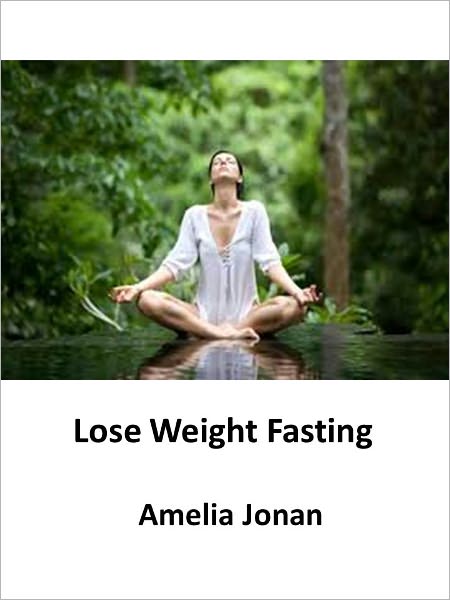 LOSE WEIGHT FASTING
