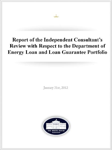 White House Report of the Independent Consultant’s Review of the DOE Loan Guarantee Programs