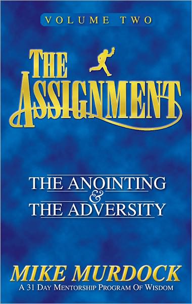 The Assignment Volume 2: The Anointing & The Adversity