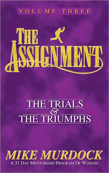 The Assignment Volume 3: The Trials & The Triumphs