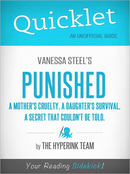 Quicklet On Vanessa Steel's Punished (A mother's cruelty. A daughter's survival. A secret that couldn't be told.)