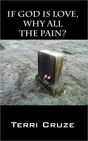 If God is Love, Why All the Pain?