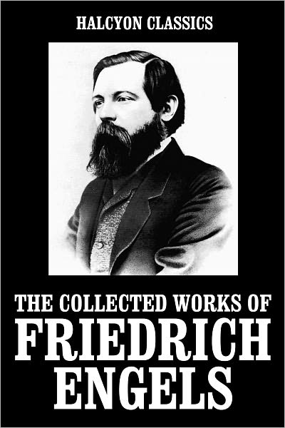 The Collected Works of Friedrich Engels